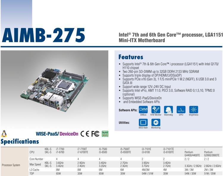 研華AIMB-275 適配Intel? 第6/7代 Core? i 處理器，搭載Intel Q170/H110芯片組。性能強勁，接口豐富。