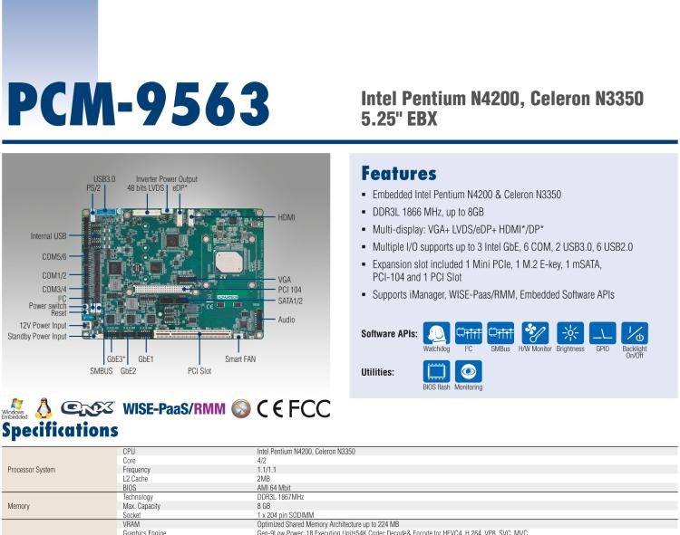 研華PCM-9563 英特爾第六代Atom?奔騰?/賽揚?/ Atom?處理器N4000，N3000系列，帶VGA / LVDS / HDMI的EBX/5.25寸主板，3 GbE，8 USB，1 SATA，音頻，1個miniPCIe，1 M.2 E kay，1 m.SATA，6個COM